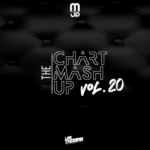The Chart Mashup Mix Vol 20 **FREE DL**