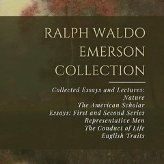 ✔read❤ Ralph Waldo Emerson Collection: Collected Essays and Lectures: Nature, The American Schol