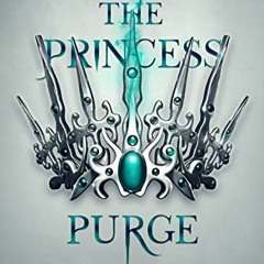 [ACCESS] EBOOK ✉️ The Princess Purge: A young adult dystopian romance by  Cordelia K
