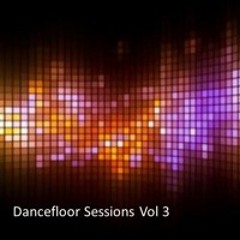 Dancefloor Sessions Vol 3