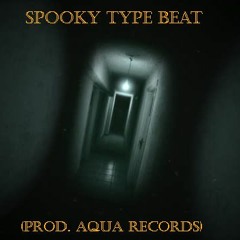 Spooky Type Beat (Prod. Aqua Records)