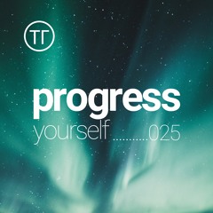 Progress Yourself 025