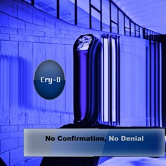 No Confirmation, No Denial