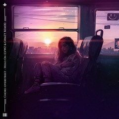CHORD OVERSTREET - HOLD ON [LVWZ x GRMZY REMIX]