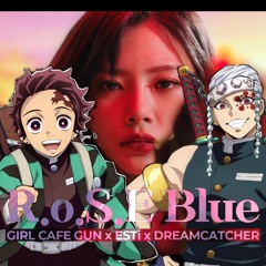 R.O.S.E BLUE X 잔향산가 (Dreamcatcher X Aimer)