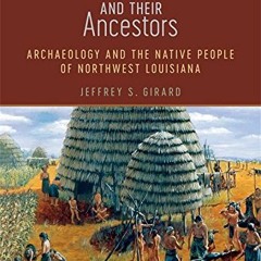 ❤️ Download The Caddos and Their Ancestors: Archaeology and the Native People of Northwest Louis