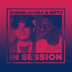 In Session: Shenin Amara & Hitty