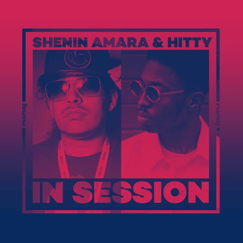In Session: Shenin Amara & Hitty