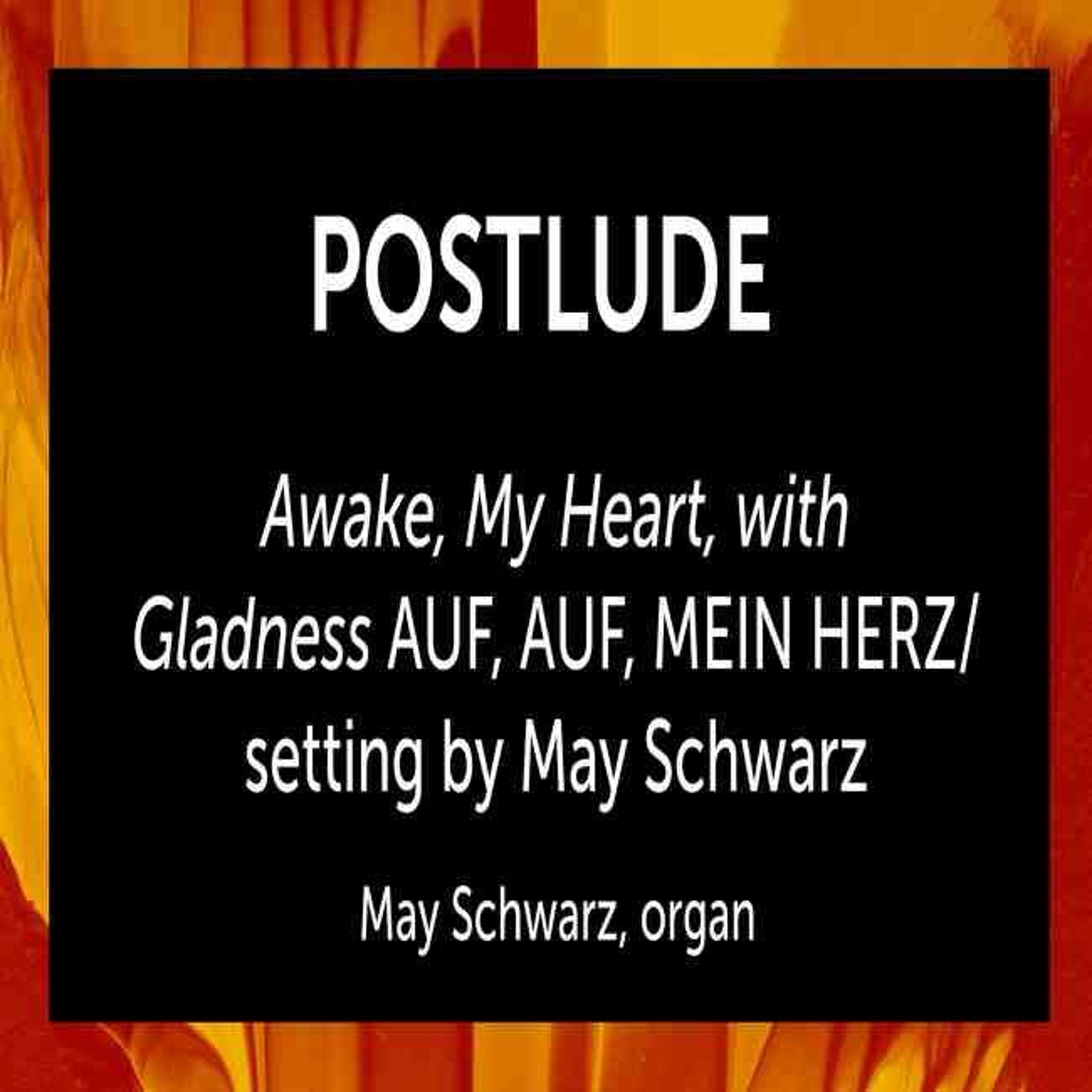 Awake, My Heart, with Gladness AUF, AUF, MEIN HERZ setting by May Schwarz episode artwork