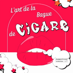 L'art de la Bague de Cigare
