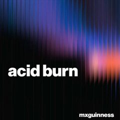 Acid Burn (pre-release)