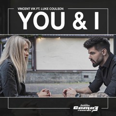 VINCENT VIK Feat. LUKE COULSON - You & I