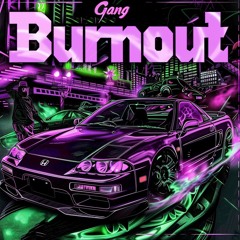 Burnout Gang