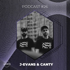 UNMUTE Podcast #26 - J-Evans & Canty