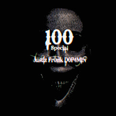 Justiz x Fr0nK x D0P4M1N - ( 100er Special )