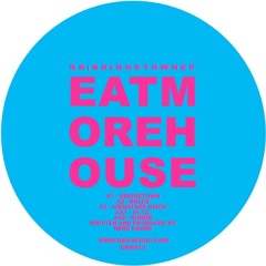 EMH013 - RR - Bridgetown EP (EAT MORE HOUSE)