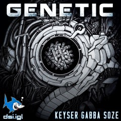 Genetic - Keyser Gabba Soze (251 BPM)