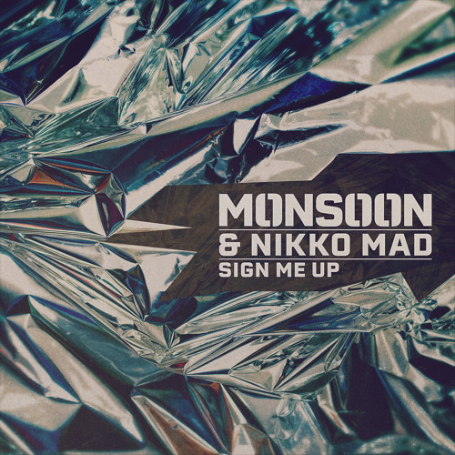 Stream Sign Me Up by Monsoon | Listen online for free on SoundCloud