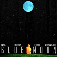 Denze x Lil Tino x Ty Money - Blue moon (Official Audio)