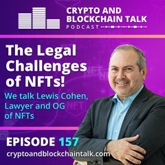 The Legal Challenges of NFTs! We talk Lewis Cohen, Lawyer and OG of NFTs #157
