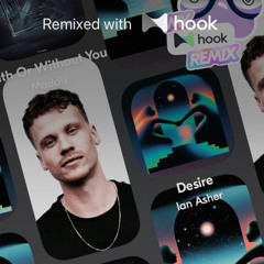Ian Asher x Maddix - Desire x With Or Without You (@liamisthepurple Hook Mashup)