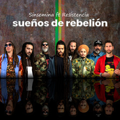 Sueños de Rebelión (feat. Resistencia)