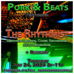 The Rhythmist - Pork & Beats 7.24.25