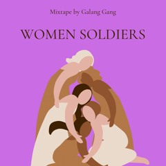Mixtape Women Soldiers by Galang Gang