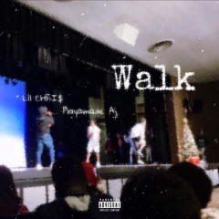 Walk (Walkdown) ft. Playamade. Aj🚶🏾‍♂️🪖