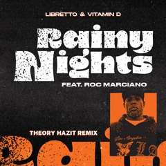 Libretto & Vitamin D - Rainy Nights ft. Roc Marciano (Theory Hazit Remix)