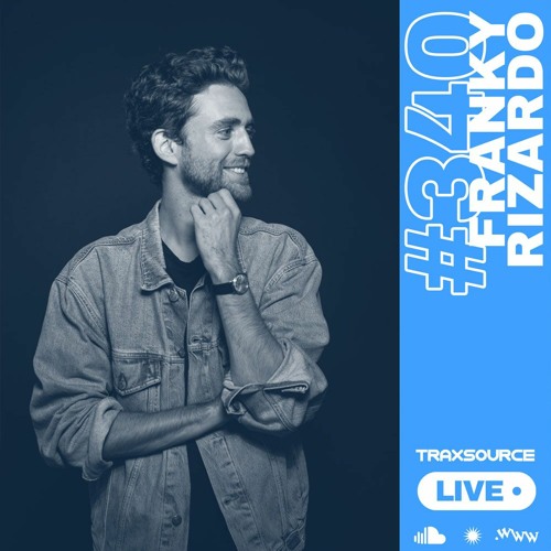 Traxsource LIVE! #340 with Franky Rizardo