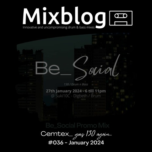 #036 - Cemtex goes 130 again (Be Social Promo Mix) January 2024