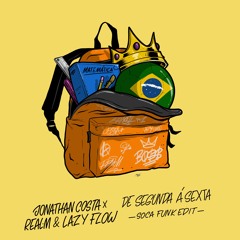 Jonathan Costa - De segunda à sexta (RealM & Lazy Flow soca funk edit)