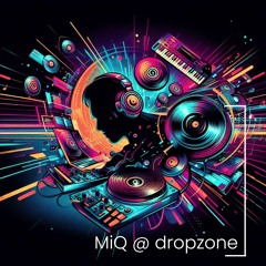 MiQ @ DropZone #0005