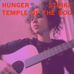 Hunger Strike- Temple of the Dog (COVER)