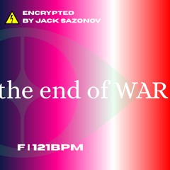 The End of War