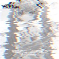 Signature [KJ Physical & qqq:) flip qqq:) VIP]