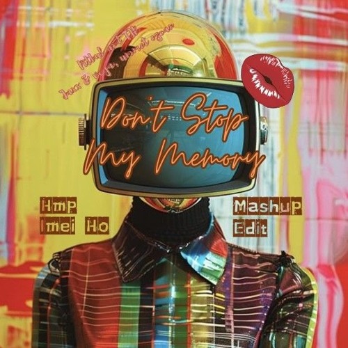 Don't Stop My Memory (hmp & Imei Ho EDIT).mp3