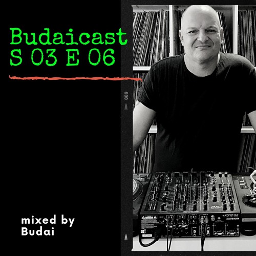 DJ Budai - Budaicast 3ep 06