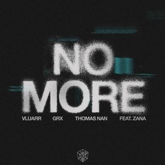 Vluarr, GRX, Thomas Nan feat. ZANA - No More