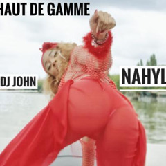 Nahyl Ft Dj John 972 - Haut de gamme (Moliy riddim)