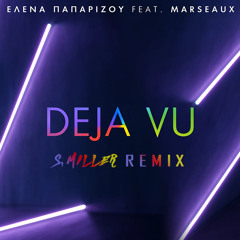 Helena Paparizou feat Marseaux - Deja Vu (S.Miller Club Remix)