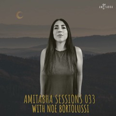 AMITABHA SESSIONS 033 with Noe Bortolussi