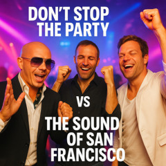 ***copyright filter and tint change***  132 Pitbul Vs Global Deejays - Dont Stop The Party Vs The Sound Of San Francisco ( Lara Mashup 2025)