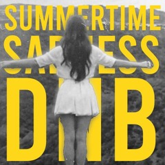 Lana Del Ray -Summertime Sadness (DNB Bootleg)