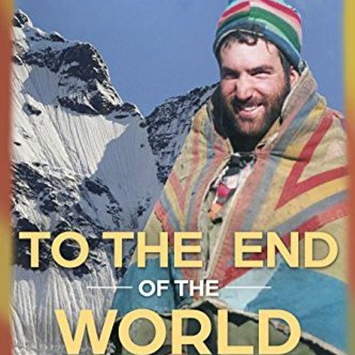 [VIEW] EBOOK EPUB KINDLE PDF To the end of the world: The quest for a lost son in Tib