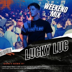 WEEKEND MIX' PART 1 (Live Mix By Lucky Luc)