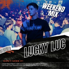 WEEKEND MIX' PART 3 (Live Mix By Lucky Luc)