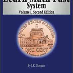 Read PDF 📚 Learn Math Fast System Volume I: Basic Operations by J K Mergens [EBOOK E