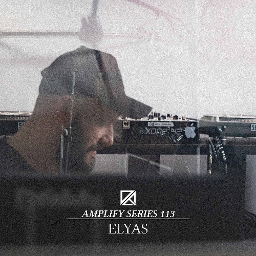 Amplify Series 113 - Elyas